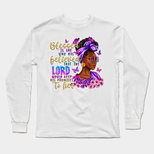 Blessed Is She Who Has Believed Black Woman, Afro Woman, Christian, Blessed Afro Long Sleeve T-Shirt